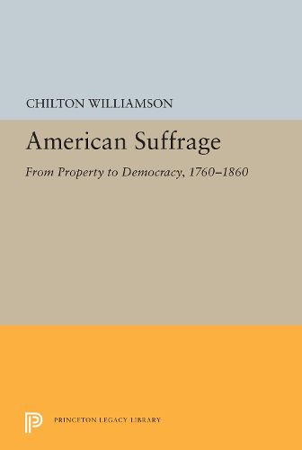 Cover image for American Suffrage: From Property to Democracy, 1760-1860