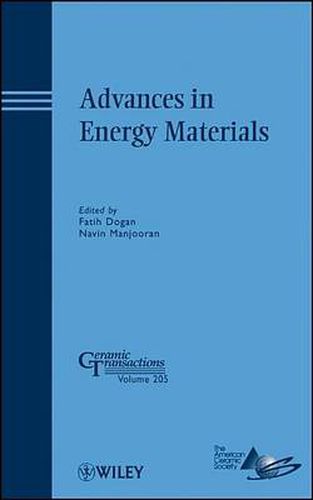 Cover image for Advances in Energy Materials: a Collection of Papers Presented at the 2008 Materials Science and Technology Conference (MS&T08), October 5-9 2008, Pittsburgh, Pennsylvania