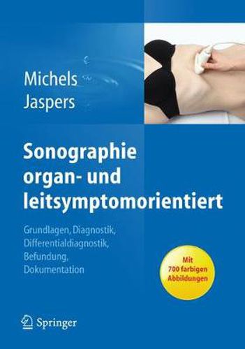 Cover image for Sonographie organ- und leitsymptomorientiert: Grundlagen, Diagnostik, Differentialdiagnostik, Befundung, Dokumentation