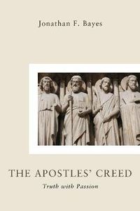 Cover image for The Apostles' Creed: Truth with Passion