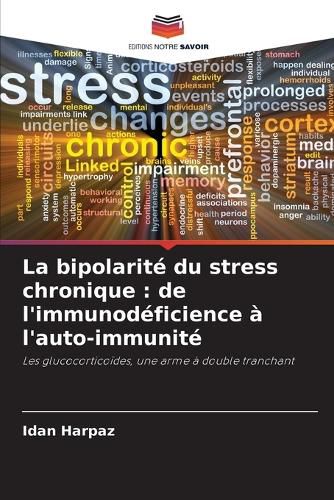 Cover image for La bipolarite du stress chronique