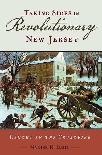 Cover image for Taking Sides in Revolutionary New Jersey: Caught in the Crossfire