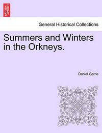 Cover image for Summers and Winters in the Orkneys.