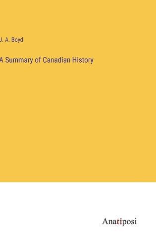 Cover image for A Summary of Canadian History