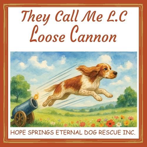 Cover image for They Call Me L.C. Loose Cannon