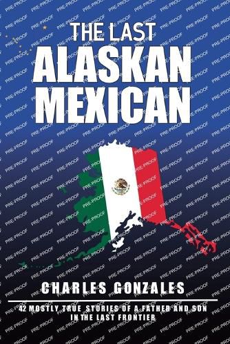 Cover image for The Last Alaskan Mexican