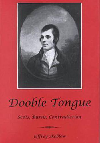 Cover image for Dooble Tongue: Scots, Burns, Contradiction