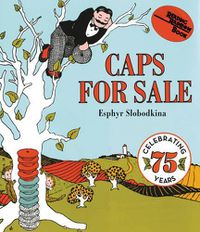 Cover image for Caps for Sale: A Tale of a Peddler, Some Monkeys and Their Monkey Business