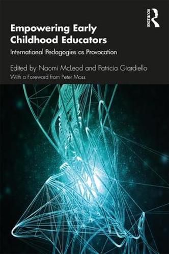 Cover image for Empowering Early Childhood Educators: International Pedagogies as Provocation