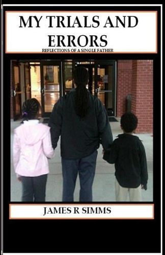 Cover image for My Trials and Errors Reflections of a Single Father