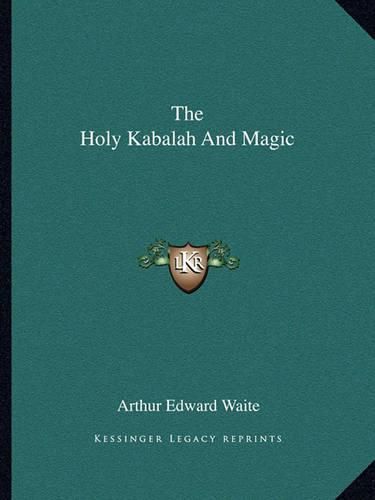 Cover image for The Holy Kabalah and Magic