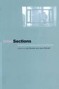 Cover image for Intersections: Architectural Histories and Critical Theories