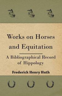 Cover image for Works on Horses and Equitation