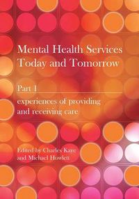 Cover image for Mental Health Services Today and Tomorrow: Pt. 1