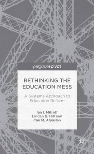 Cover image for Rethinking the Education Mess: A Systems Approach to Education Reform