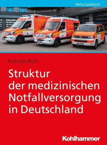 Cover image for Struktur Der Medizinischen Notfallversorgung in Deutschland