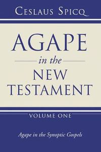 Cover image for Agape in the New Testament, Volume 1: Agape in the Synoptic Gospels