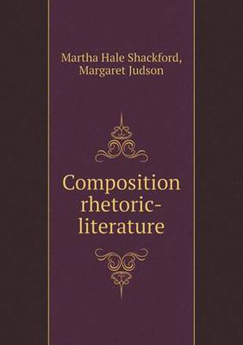 Cover image for Composition rhetoric-literature