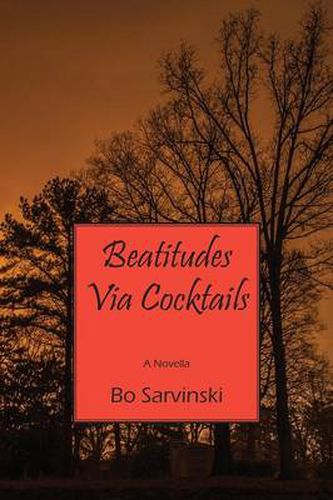 Cover image for Beatitudes Via Cocktails: A Novella