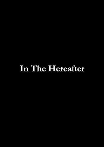 Cover image for In The Hereafter