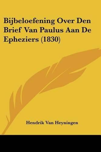 Cover image for Bijbeloefening Over Den Brief Van Paulus Aan de Epheziers (1830)