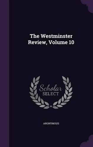 Cover image for The Westminster Review, Volume 10