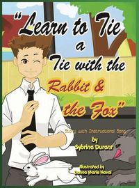 Cover image for Learn to Tie a Tie with the Rabbit and the Fox