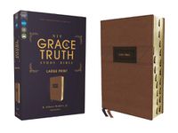 Cover image for NIV, The Grace and Truth Study Bible, Large Print, Leathersoft, Brown, Red Letter, Thumb Indexed, Comfort Print