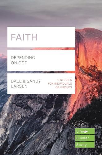 Faith (Lifebuilder Study Guides): Depending on God