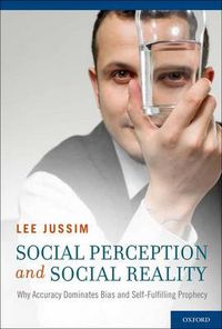 Cover image for Social Perception and Social Reality: Why Accuracy Dominates Bias and Self-Fulfilling Prophecy