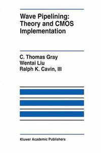 Cover image for Wave Pipelining: Theory and CMOS Implementation