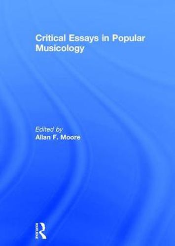 Cover image for Critical Essays in Popular Musicology