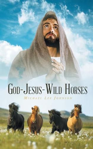 Cover image for God-Jesus-Wild Horses