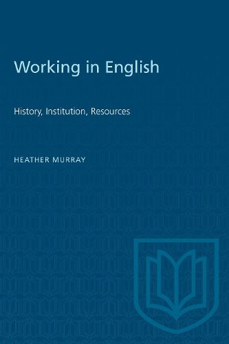 Cover image for Working in English: History, Institution, Resources