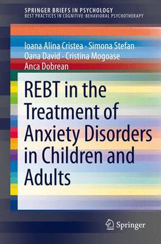 Cover image for REBT in the Treatment of Anxiety Disorders in Children and Adults