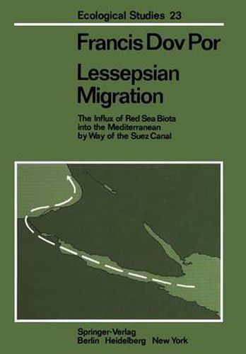 Cover image for Lessepsian Migration: The Influx of Red Sea Biota into the Mediterranean by Way of the Suez Canal