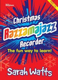 Cover image for Christmas Razzamajazz Recorder: Fun and Jazzy Versions of Well-Known Christmas Tunes