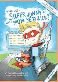 Cover image for What Does Super Jonny Do When Mom Gets Sick? (ASTHMA version).