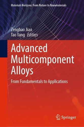 Cover image for Advanced Multicomponent Alloys: From Fundamentals to Applications