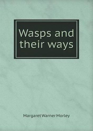 Cover image for Wasps and their ways