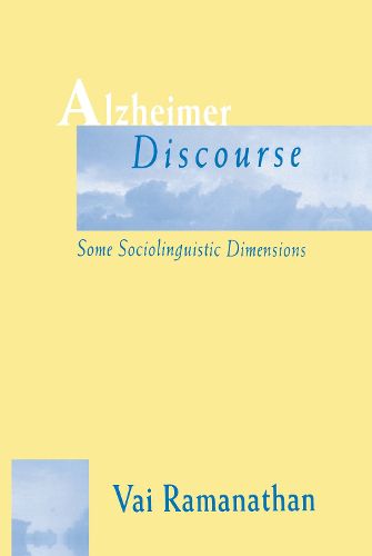 Cover image for Alzheimer Discourse: Some Sociolinguistic Dimensions