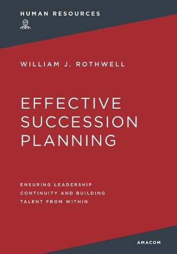 Cover image for Effective Succession Planning: Ensuring Leadership Continuity and Building Talent from Within