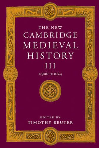 Cover image for The New Cambridge Medieval History: Volume 3, c.900-c.1024