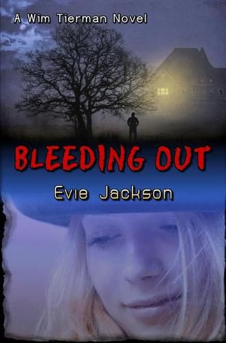 Cover image for Bleeding Out: A Wim Tierman Novel