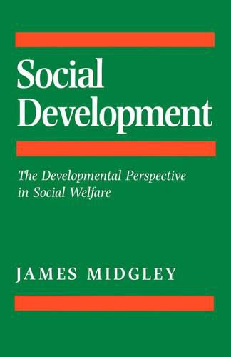 Cover image for Social Development: The Developmental Perspective in Social Welfare