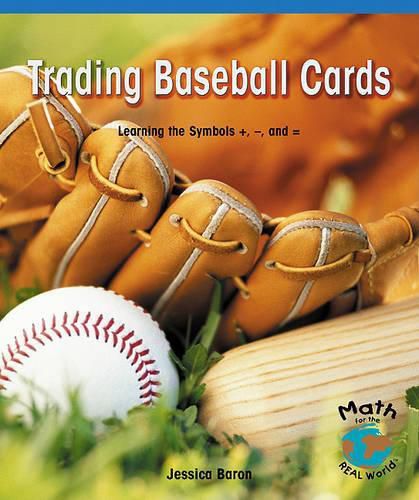 Cover image for Trading Baseball Cards: Learning the Symbols +, -, and =