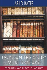 Cover image for Talks on the Study of Literature (Esprios Classics)