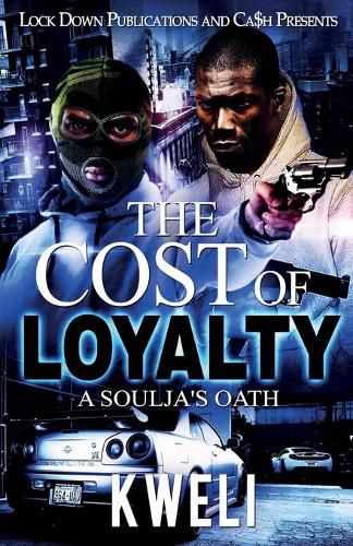 Cover image for The Cost of Loyalty: A Soulja's Oath