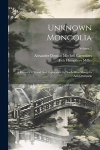 Cover image for Unknown Mongolia