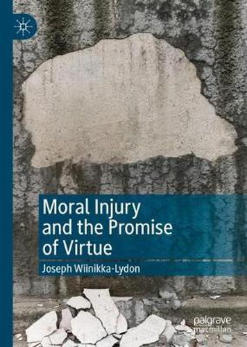 Cover image for Moral Injury and the Promise of Virtue